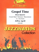 Gospel Time by Agrell Jeffrey - Jirka Kadlec - for Brass Quartet and Concert Band (Brass Quartet and Concert Band)