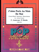J'aime Paris Au Mois De Mai by Aznavour Charles and Roche Pierre - Naulais Jerome - for Concert Band - Blasorchester - Harmonie (Concert Band - Blasorchester - Harmonie)
