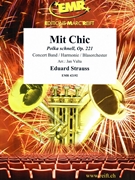 Mit Chic by Strauss Eduard - Valta Jan - for Concert Band - Blasorchester - Harmonie (Concert Band - Blasorchester - Harmonie)