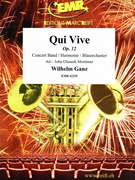 Qui Vive by Ganz Wilhelm - Mortimer John Glenesk - for Concert Band - Blasorchester - Harmonie (Concert Band - Blasorchester - Harmonie)