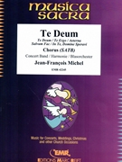 Te Deum by Michel Jean-Francois for Concert Band - Blasorchester - Harmonie (Concert Band - Blasorchester - Harmonie (+ Chorus (SATB))