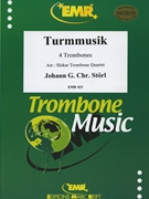 Turmmusik by Storl Johann Georg Christian - Slokar Branimir - for 4 Trombones (4 Trombones)