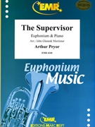 The Supervisor by Pryor Arthur - Mortimer John Glenesk - for Euphonium and Piano (Euphonium and Piano)
