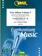 Trio Album Volume 1 by Naulais Jerome for 3 Euphoniums and Piano (3 Euphoniums and Piano (Piano (Keyboard / Organ) Percussions optional))