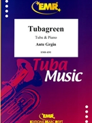 Tubagreen by Grgin Ante for Tuba and Piano (Tuba and Piano)