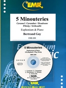 5 Minouteries by Gay Bertrand for Euphonium w/ Audio (Euphonium and CD Play Back / Play Along (+ CD Play Back / Play Along ))
