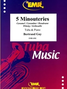 5 Minouteries by Gay Bertrand for Tuba and Piano (Tuba and Piano)