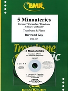 5 Minouteries by Gay Bertrand for Trombone and Piano or CD (Trombone and Piano or CD Play Back / Play Along)