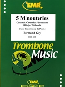 5 Minouteries by Gay Bertrand for Bass Trombone and Piano (Bass Trombone and Piano)