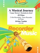 A Musical Journey by Naulais Jerome for 2 Alto Recorders Tenor Recorder and Piano (2 Alto Recorders Tenor Recorder and Piano)
