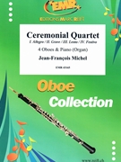 Ceremonial Quartet by Michel Jean-Francois for 4 Oboes and Piano (4 Oboes and Piano)
