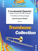 Ceremonial Quartet by Michel Jean-Francois for 4 Trombones and Piano (4 Trombones and Piano)