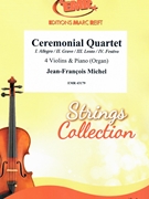 Ceremonial Quartet by Michel Jean-Francois for 4 Violins and Piano (4 Violins and Piano)