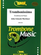 Trombonissimo by Mortimer John Glenesk for Trombone and Piano (Trombone and Piano)