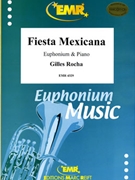 Fiesta Mexicana by Rocha Gilles for Euphonium and Piano (Euphonium and Piano)