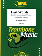 Last Words... by Rocha Gilles for Trombone and Piano (Trombone and Piano)