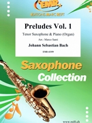 Preludes Vol. 1 by Bach Johann Sebastian - Marco Santi - for Tenor Saxophone and Organ (Tenor Saxophone and Organ)