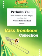 Preludes Vol. 1 by Bach Johann Sebastian - Marco Santi - for Bass Trombone and Organ (Bass Trombone and Organ)