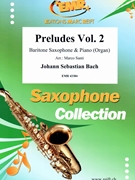 Preludes Vol. 2 by Bach Johann Sebastian - Marco Santi - for Baritone Saxophone and Piano (Baritone Saxophone and Piano)
