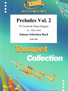 Preludes Vol. 2 by Bach Johann Sebastian - Marco Santi - for Eb Cornet and Organ (Eb Cornet and Organ)