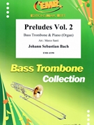 Preludes Vol. 2 by Bach Johann Sebastian - Marco Santi - for Bass Trombone and Organ (Bass Trombone and Organ)