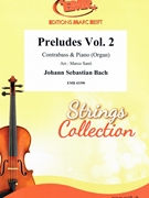 Preludes Vol. 2 by Bach Johann Sebastian - Marco Santi - for Contrabass and Organ (Contrabass and Organ)