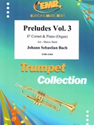 Preludes Vol. 3 by Bach Johann Sebastian - Marco Santi - for Eb Cornet and Piano (Eb Cornet and Piano)
