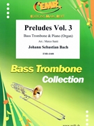 Preludes Vol. 3 by Bach Johann Sebastian - Marco Santi - for Bass Trombone and Piano (Bass Trombone and Piano)