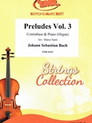 Preludes Vol. 3 by Bach Johann Sebastian - Marco Santi - for Contrabass and Organ (Contrabass and Organ)