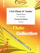I Got Plenty O' Nuttin' by Gershwin George - Jirka Kadlec - for Flute and Piano (Flute and Piano)