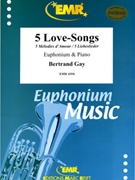 5 Love-Songs by Gay Bertrand for Euphonium and Piano (Euphonium and Piano)