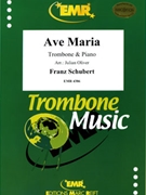 Ave Maria by Schubert Franz - Julian Oliver - for Trombone and Piano (Trombone and Piano)