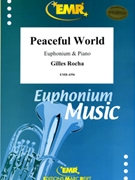 Peaceful World by Rocha Gilles for Euphonium and Piano (Euphonium and Piano)