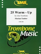 25 Warm - Up by Tauber Florian for Alto Trombone Tutors and Studies (Alto Trombone Tutors and Studies)