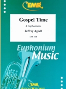 Gospel Time by Agrell Jeffrey for 4 Euphoniums (4 Euphoniums)