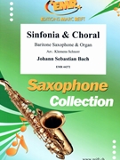Sinfonia & Choral by Bach Johann Sebastian - Klemens Schnorr - for Baritone Saxophone and Organ (Baritone Saxophone and Organ)