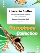 Concerto Ab-Dur by Bach Johann Sebastian - Klemens Schnorr - for Baritone Saxophone and Organ (Baritone Saxophone and Organ)