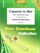 Concerto Ab-Dur by Bach Johann Sebastian - Klemens Schnorr - for Bass Trombone and Organ (Bass Trombone and Organ)
