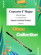 Concerto F Major by Walther Johann Gottfried - Martina Reichert - for Oboe and Organ (Oboe and Organ)