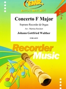 Concerto F Major by Walther Johann Gottfried - Martina Reichert - for Soprano Recorder and Organ (Soprano Recorder and Organ)