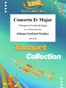 Concerto Eb Major by Walther Johann Gottfried - Martina Reichert - for Trumpet and Organ (Trumpet and Organ)