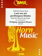 Lasst Uns mit geschlungnen Handen by Mozart Wolfgang Amadeus - Orval Francis - for Guitar and Horn (Guitar and Horn)