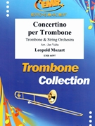 Concertino per Trombone by Mozart Leopold - Valta Jan - for Trombone and String Orchestra (Trombone and String Orchestra)
