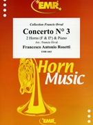 Concerto # 3 by Rosetti Francesco Antonio - Orval Francis - for 2 Horns and Piano (2 Horns and Piano)