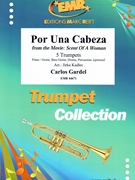 Por Una Cabeza by Gardel Carlos - Jirka Kadlec - for 5 Trumpets (5 Trumpets (Piano / Guitar Bass Guitar Drums Percussion (optional)))
