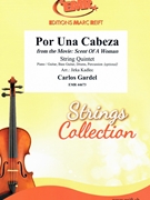 Por Una Cabeza by Gardel Carlos - Jirka Kadlec - for String Quintet (String Quintet (Piano / Guitar Bass Guitar Drums Percussion (optional)))