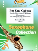 Por Una Cabeza by Gardel Carlos - Jirka Kadlec - for 4 Saxophones (4 Saxophones (S(A)A(T)A(T)B) (Piano / Guitar Bass Guitar Drums Percussion (optional)))