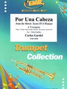Por Una Cabeza by Gardel Carlos - Jirka Kadlec - for 4 Trumpets and Piano (4 Trumpets and Piano (Piano / Guitar Bass Guitar Drums Percussion (optional)))