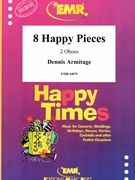8 Happy Pieces by Armitage Dennis for 2 Oboes (2 Oboes)