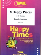 8 Happy Pieces by Armitage Dennis for 2 Eb Cornets (2 Eb Cornets)